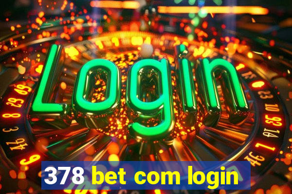 378 bet com login